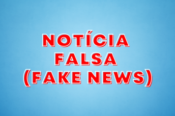 Notícia Falsa (Fake news) - Operação Cata Bagulho