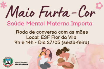 Maio Furta – Cor: Saúde Mental Materna Importa