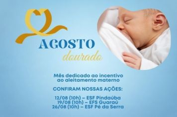 Agosto Dourado – “Apoiar a amamentação é cuidar do futuro!” 