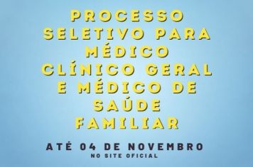 Processo Seletivo para Médico Clínico Geral e Médico de Saúde Familiar