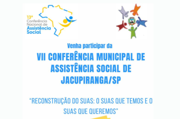 VII CONFERÊNCIA MUNICIPAL DE ASSISTÊNCIA SOCIAL DE JACUPIRANGA