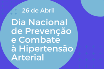 Dia Nacional de Prevenção e Combate a Hipertensão Arterial