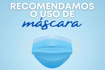 Recomendamos o uso de máscara