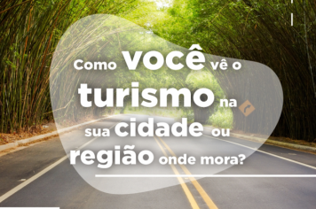 Participe da Pesquisa Online de Percepção do Turismo na Região