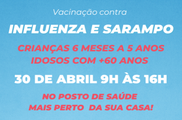 Campanha de Vacinação conta Influenza e Sarampo