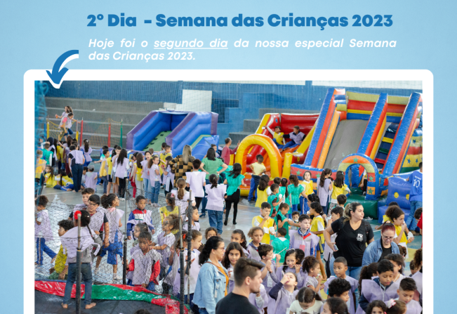 Segundo Dia | Semana das Crianças 2023