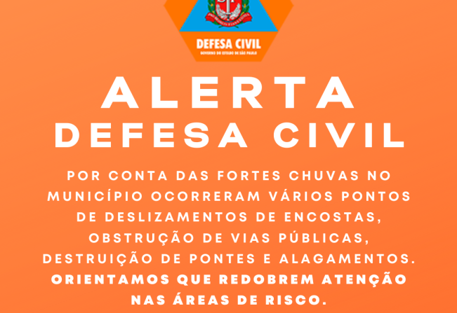 Alerta da Defesa Civil - Deslizamentos, Obstrução de vias, Destruição de Pontes e Alagamentos.