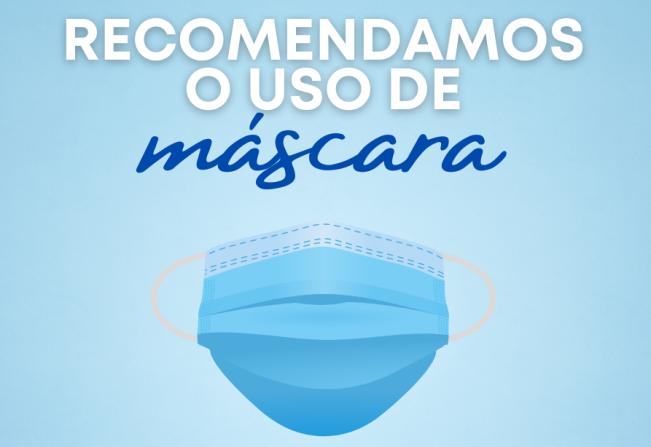 Recomendamos o uso de máscara